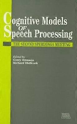 Cognitive Models Of Speech Processing