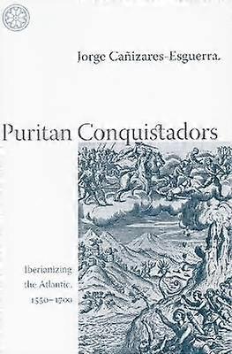 Puritan Conquistadors
