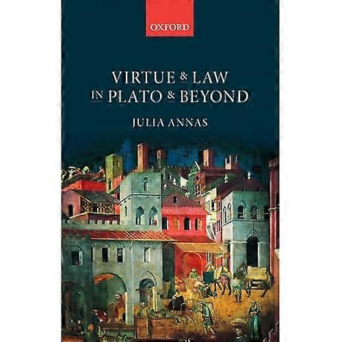 Virtue and Law in Plato and Beyond