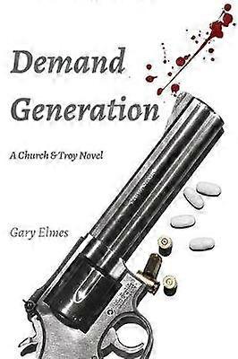 Demand Generation A Church  Troy novel 1