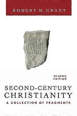 Second-Century Christianity Revised and Expanded