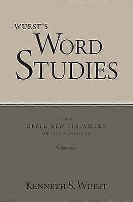 Word Studies in the Greek New Testament volume 1
