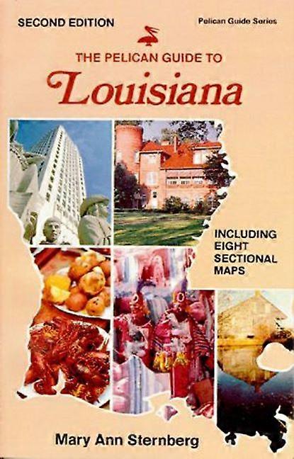 Pelican Guide to Louisiana The