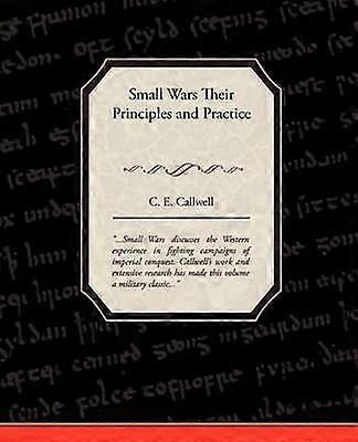 Small Wars Their Principles and Practice