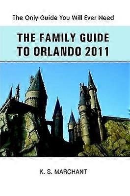 The Family Guide To Orlando 2011