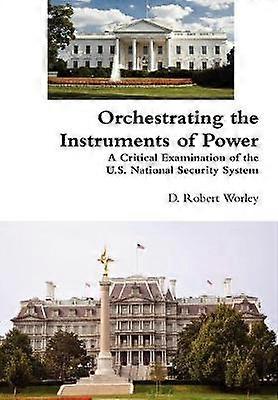 Orchestrating the Instruments of Power