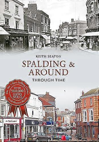 Spalding & Around Through Time