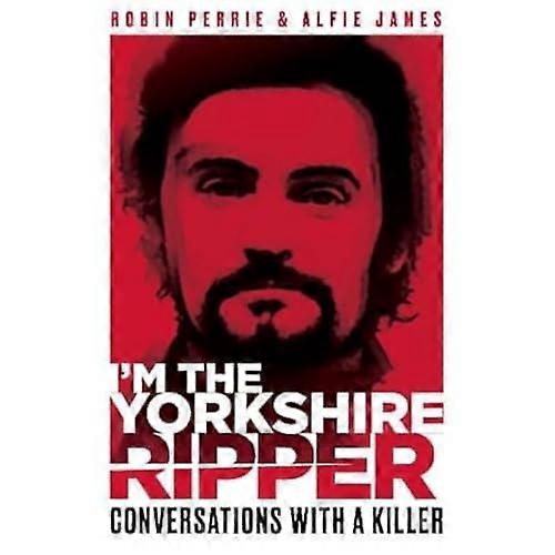 Im the Yorkshire Ripper