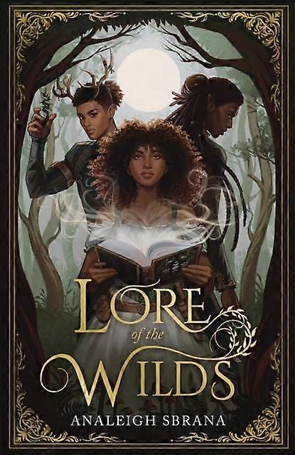 Lore Of The Wilds by Analeigh Sbrana Hardback Book