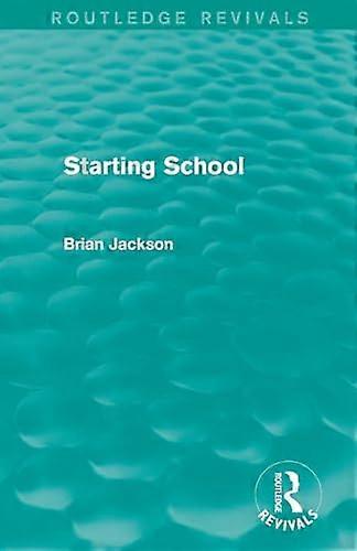 Starting School (Routledge Revivals)