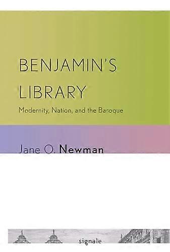 Benjamins Library: Modernity Nation and the Baroque