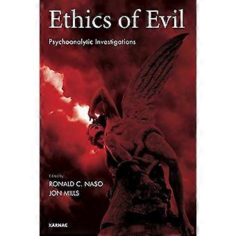 Ethics of Evil Psychoanalytic Investigations