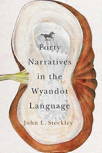 Forty Narratives in the Wyandot Language