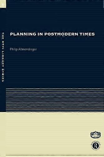 Planung in postmoderner Zeit (RTPI Library Series)