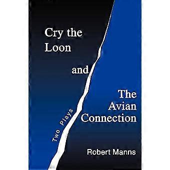 Cry the Loon and the Avian Connection: Zwei Stücke