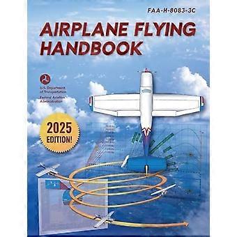 Handboek vliegtuigvliegen: Faa-H-8083-3C (2023)