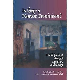 Finnes det en nordisk feminisme?: Nordisk feministisk tankegang om kultur og samfunn (Kjønn, endring og samfunn)