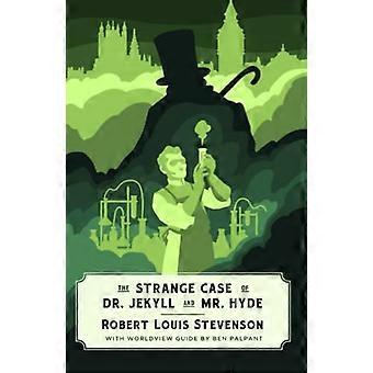 Tohtori Jekyll ja herra Hyde (Canon Classics Worldview Edition)