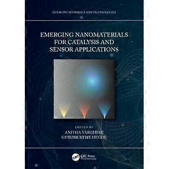 Emerging Nanomaterials For Catalysis And Sensor Applications - Taylor & Francis Ltd
