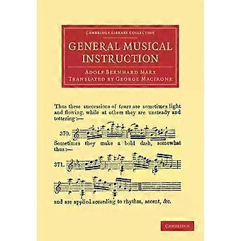 General Musical Instruction - Adolf Bernhard Marx