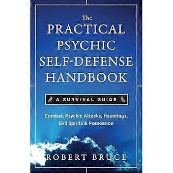 Praktische psychische zelfverdediging Handbook: Een Survival Guide