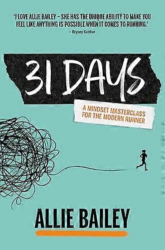 31 Days A zero bullsh*t mindset masterclass for the modern runner