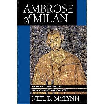 Ambrose Of Milan - Neil B. McLynn - Hardback - en Book