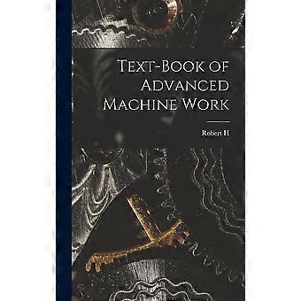 Text-book of advanced machine work