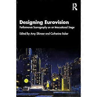 Designing Eurovision Performance Scenography on an International Stage