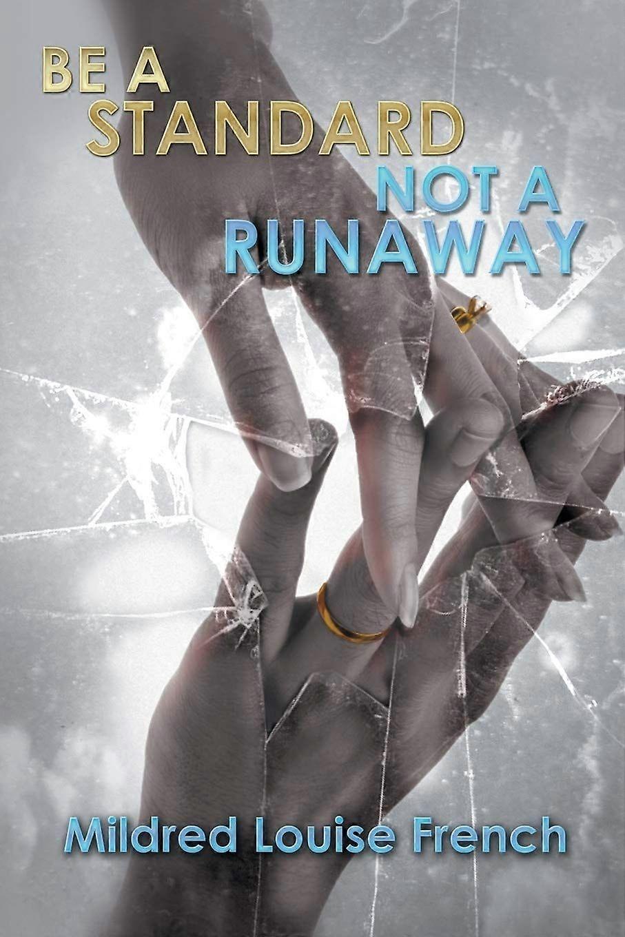 Be a standard not a runaway