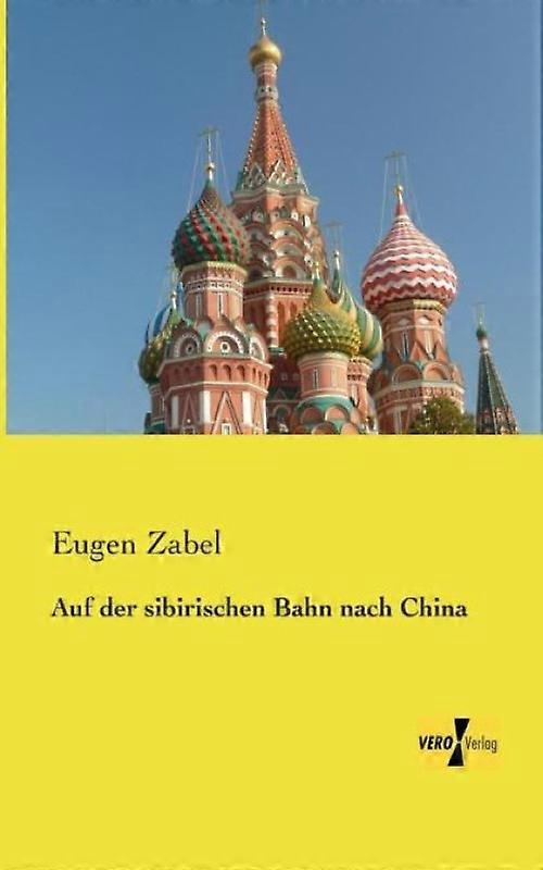 Auf Der Sibirischen Bahn Nach China