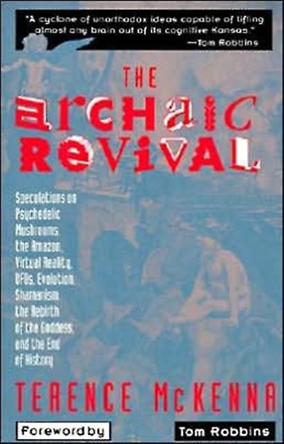The Archaic Revival by McKenna Paperback