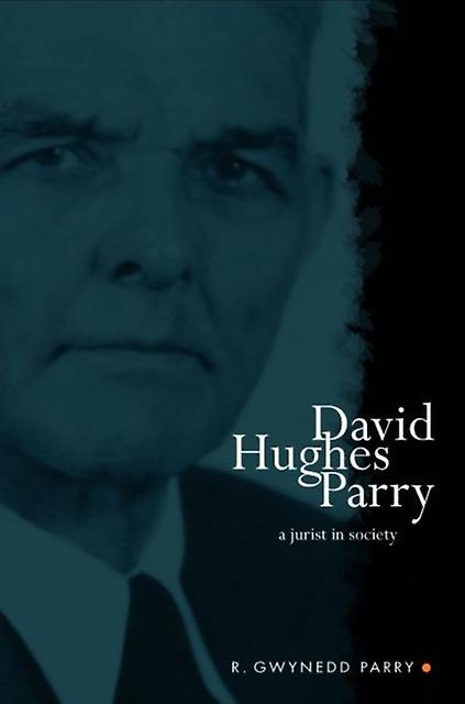 David Hughes Parry by R. Gwynedd Parry Hardback Book
