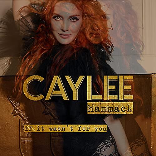 Caylee Hammack - If It Wasn't For You [CD]
