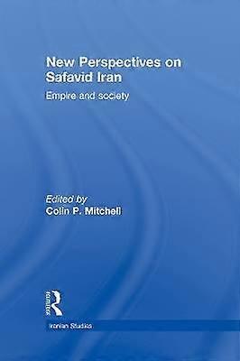New Perspectives on Safavid Iran