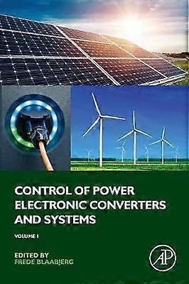 Control of Power Electronic Converters and Systems