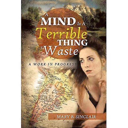 A Mind Is a Terrible Thing to Waste: a Work in Progress