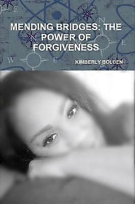 Mending Bridges/ The Power of Forgiveness