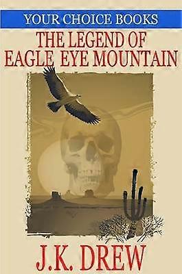 Legenden om Eagle Eye Mountain (Ditt val böcker #2)