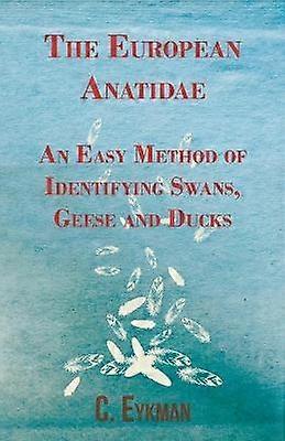 The European Anatidae  An Easy Method of Identifying Swans Geese and Ducks