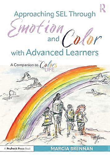 Approaching Sel Through Emotion And Color With Advanced Learners by Brennan & Marcia Rice University & USA Paperback