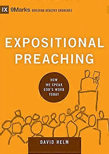 Expositional Preaching: How We Speak Gods Word Today
