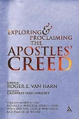 Exploring and Proclaiming the Apostle's Creed