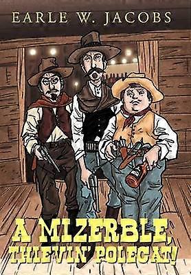 A Mizerble Thievin' Polecat