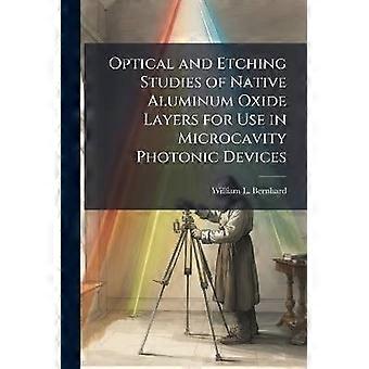 Optical and Etching Studies of Native Aluminum Oxide Layers for Use in Microcavity Photonic Devices