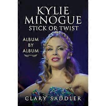 Kylie Minogue: Album per album: Stick or Twist