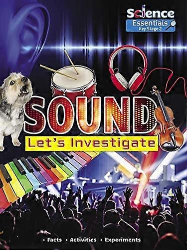 Ääni: Let's Investigate (Science Essentials Key Stage 2)