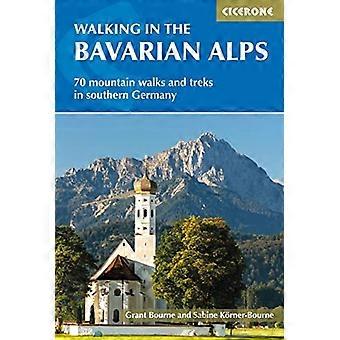 Wandern in den Bayerischen Alpen: 70 Berg Spaziergänge und Wanderungen in Süddeutschland