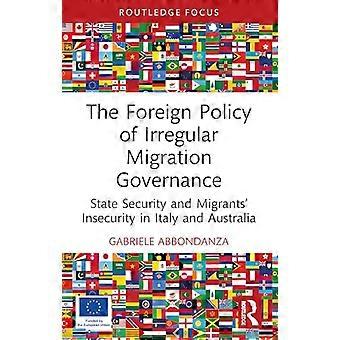 Udenrigspolitikken for forvaltning af irregulær migration Statssikkerhed og migranters usikkerhed i Italien og Australien