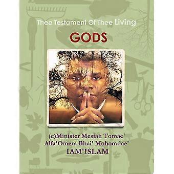 Thee testament of thee living gods